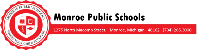 Monroe Public Schools - 1275 North Macomb Street Monroe, Michigan 48162